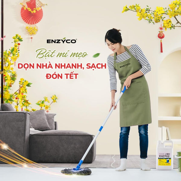 BẬT MÍ MẸO DỌN NHÀ NHANH, SẠCH ĐÓN TẾT